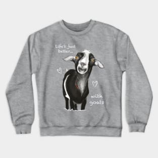 Life’s just better with goats Crewneck Sweatshirt